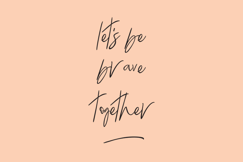 Let's Be Brave Together adoption quote