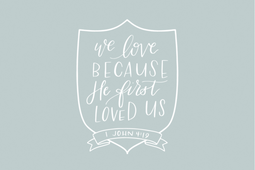 We Love Because He First Loved Us adoption quote