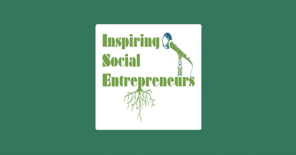 Inspiring Social Entrepreneurs Podcast artwork and logo