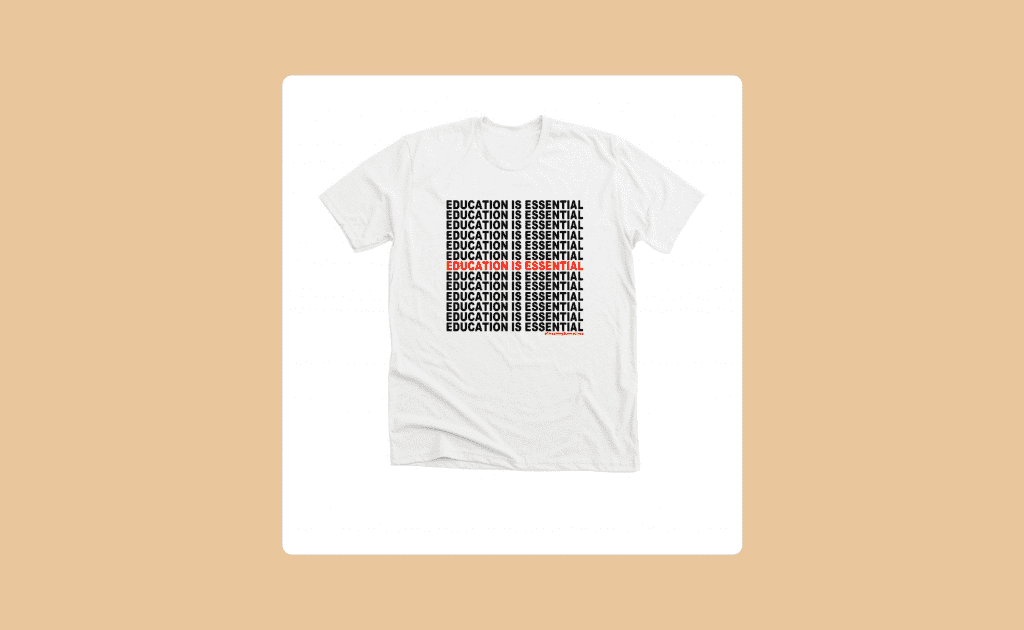 Education is Essential t-shirt.